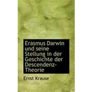 Erasmus Darwin Und Seine Stellung in Der Geschichte Der Descendenz-theorie