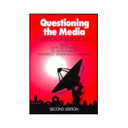 Questioning the Media : A Critical Introduction