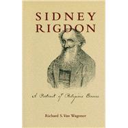 Sidney Rigdon : A Portrait of Religious Excess