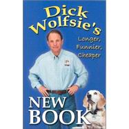 Dick Wolfsie's New Book Longer, Funnier, Cheaper
