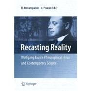 Recasting Reality