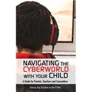 Navigating The Cyberworld With Your Child