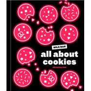 All About Cookies A Milk Bar Baking Book,9780593231975