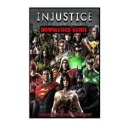 Injustice Gods Among Us Download Guide