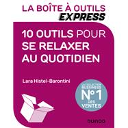 La Boîte à Outils Express - 10 outils pour se relaxer au quotidien