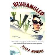 Newfangled A Novel