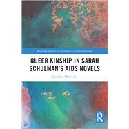 Queer Kinship in Sarah Schulman’s AIDS Novels