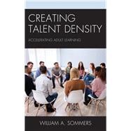 Creating Talent Density Accelerating Adult Learning