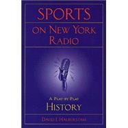Sports on New York Radio : A Play-by-Play History