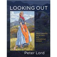Looking Out Welsh painting, social class and international context
