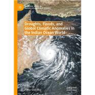 Droughts, Floods, and Global Climatic Anomalies in the Indian Ocean World