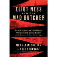 Eliot Ness and the Mad Butcher