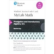 MyLab Math with Pearson eText -- 18 Week Standalone Access Card -- for Prealgebra & Introductory Algebra
