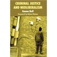 Criminal Justice and Neoliberalism