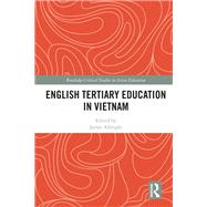 English Tertiary Education in Vietnam: Foreign language policy and nation building