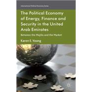 The Political Economy of Energy, Finance and Security in the United Arab Emirates