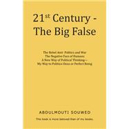 21st  Century - The Big False