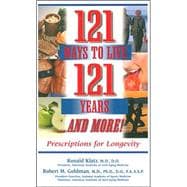 121 Ways to Live 121 Years ...and More!