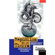 Republica de la Tierra : Globalizacion: El Fin de lal Modernidades Nacionales