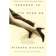 Someone to Watch Over Me : Stories By