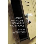 Crime, Anti-social Behaviour and Schools