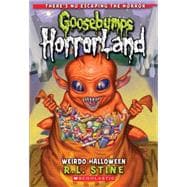Weirdo Halloween (Goosebumps HorrorLand #16) Special Edition