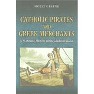 Catholic Pirates and Greek Merchants