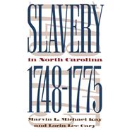 Slavery in North Carolina, 1748-1775: Slavery in North Carolina, 1748-1775