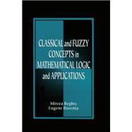 Classical and Fuzzy Concepts in Mathematical Logic and Applications, Professional Version
