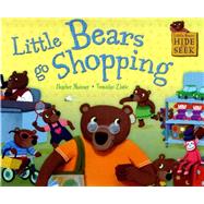 Little Bears Hide and Seek: Little Bears go Shopping