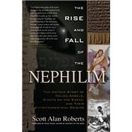 The Rise and Fall of the Nephilim