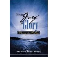 From Grief to Glory