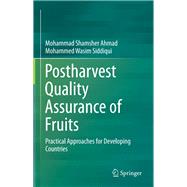 Postharvest Quality Assurance of Fruits