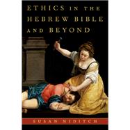 Ethics in the Hebrew Bible and Beyond