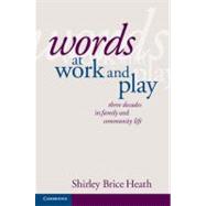 Words at Work and Play: Three Decades in Family and Community Life
