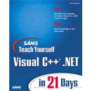 Sams Teach Yourself Visual C++.NET in 21 Days
