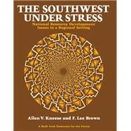 The Southwest Under Stress: National Resource Development Issues in a Regional Setting