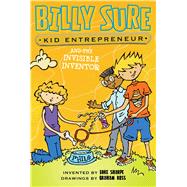 Billy Sure Kid Entrepreneur and the Invisible Inventor