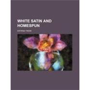 White Satin and Homespun