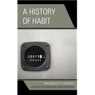A History of Habit From Aristotle to Bourdieu