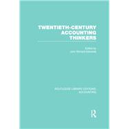 Twentieth Century Accounting Thinkers (RLE Accounting)