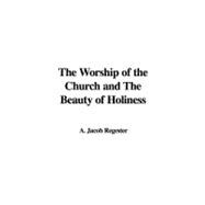 The Worship of the Church and the Beauty of Holiness