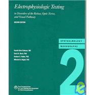 Electrophysiologic Testing in Disorders of the Retina, Optic Nerve, and Visual Pathway