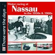 Motor Racing at Nassau in the 1950s & 1960s
