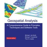 Geospatial Analysis : A Comprehensive Guide to Principles, Techniques and Software Tools