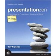 Presentation Zen Simple Ideas on Presentation Design and Delivery