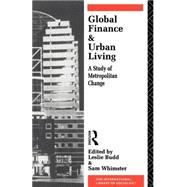 Global Finance and Urban Living: A Study of Metropolitan Change