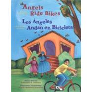 Angels Ride Bikes/Los ángeles andan en bicicleta; And Other Fall Poems/Y otros poemas de otoño