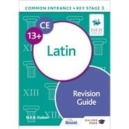 Common Entrance 13  Latin Revision Guide