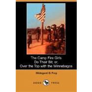 The Camp Fire Girls Do Their Bit: Or, over the Top With the Winnebagos